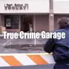 True Crime Garage - Yogurt Shop Murders Theme - Single